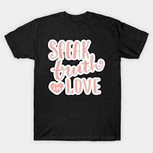 speak truth in love T-Shirt